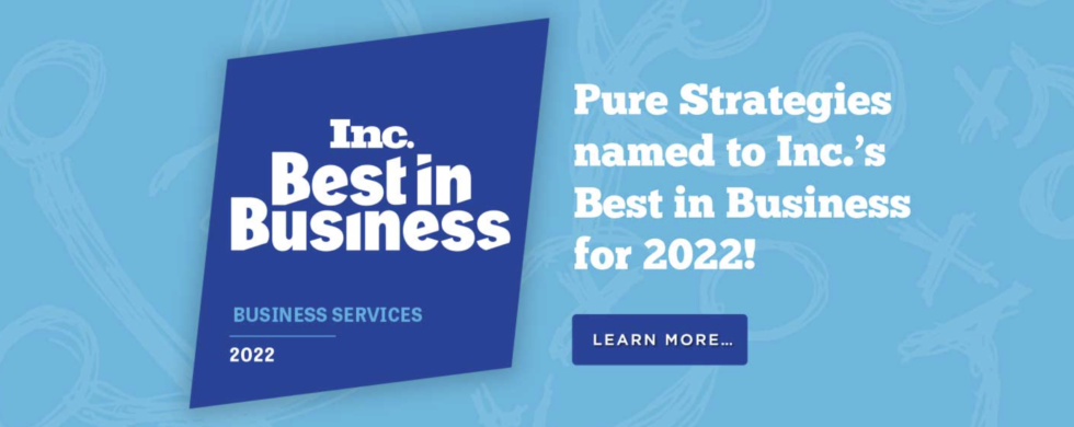 Pure Strategies Named to Inc.'s Best in Business 2022 List - The ...