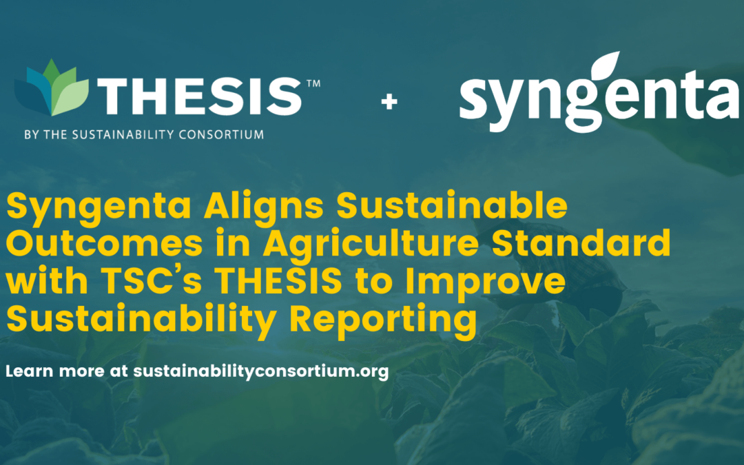 Syngenta Aligns Sustainable Outcomes in Agriculture Standard with TSC’s THESIS to Improve Sustainability Reporting